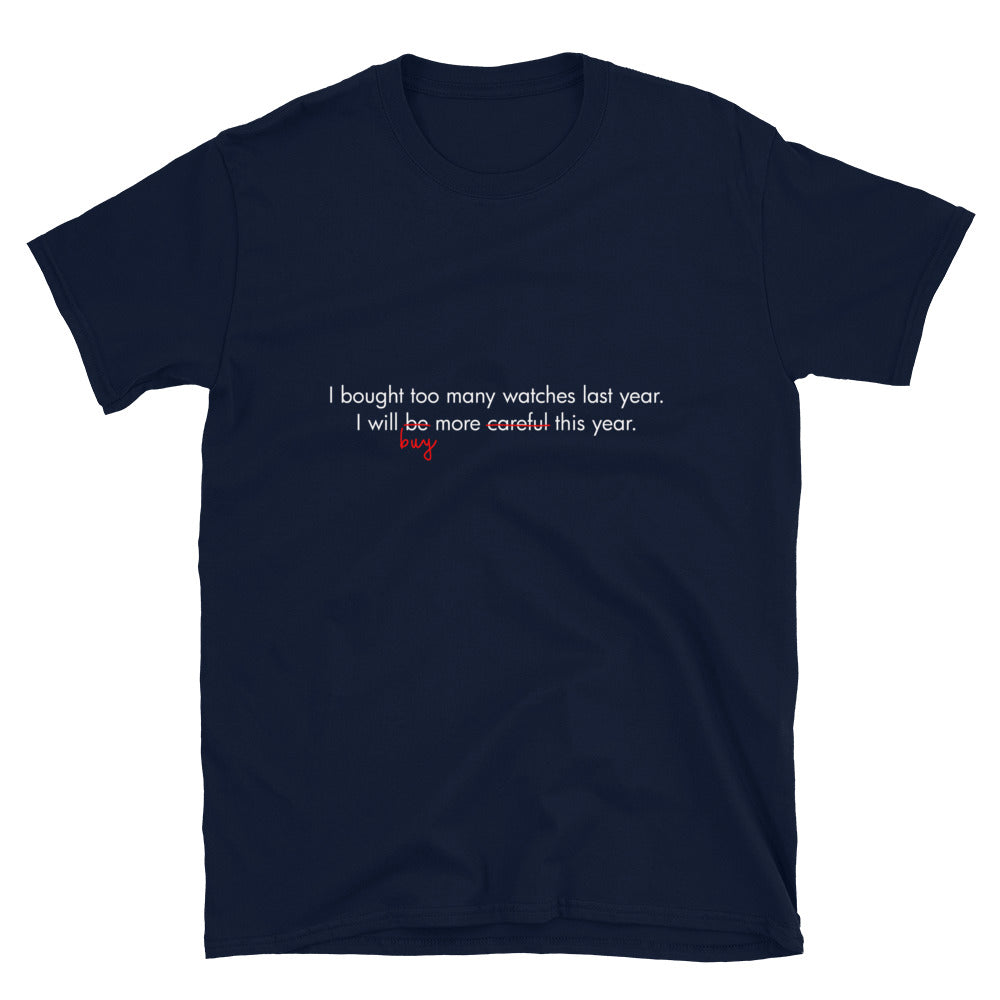 Horology T-Shirt — I Bought Too Many Watches Last Year